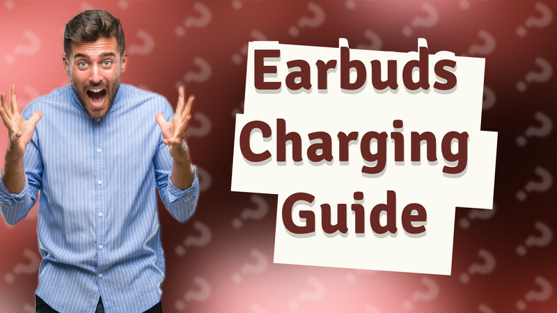 Earbuds Charging Guide