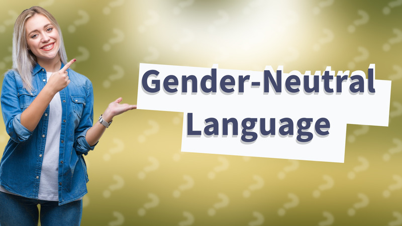 Gender-Neutral Language