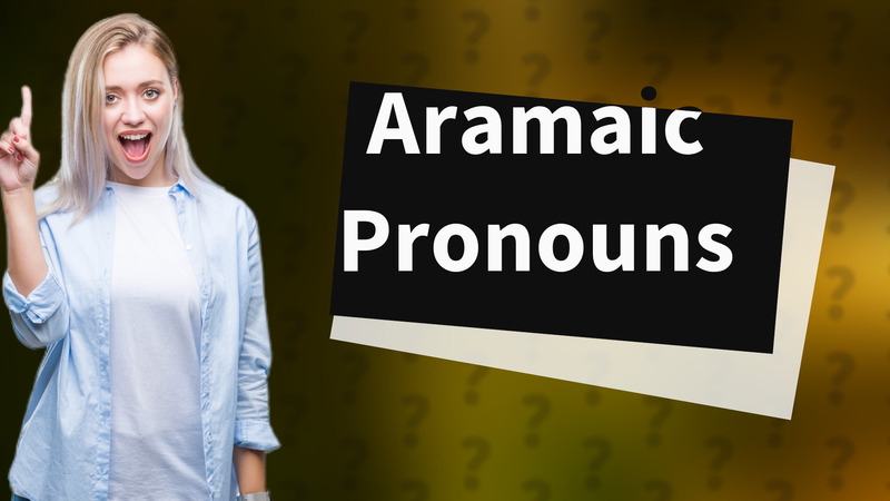 Aramaic Pronouns