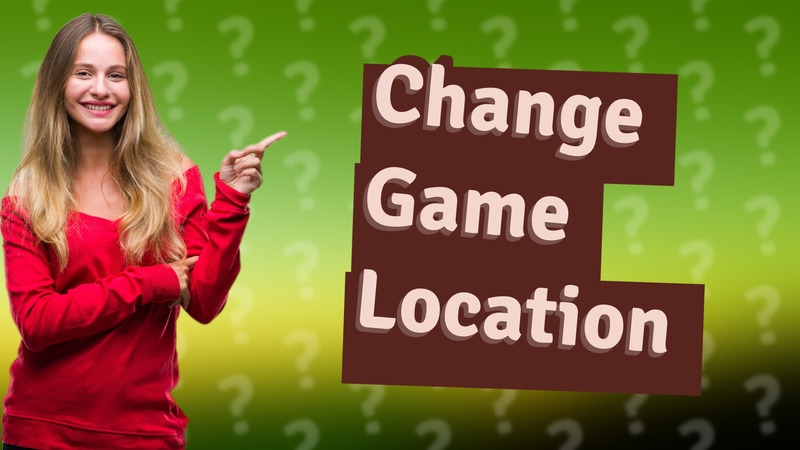 Change Game Location