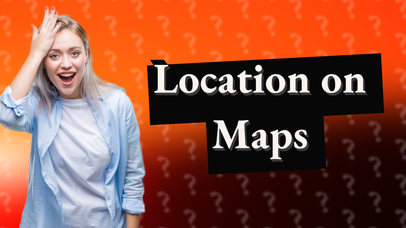 Location on Maps