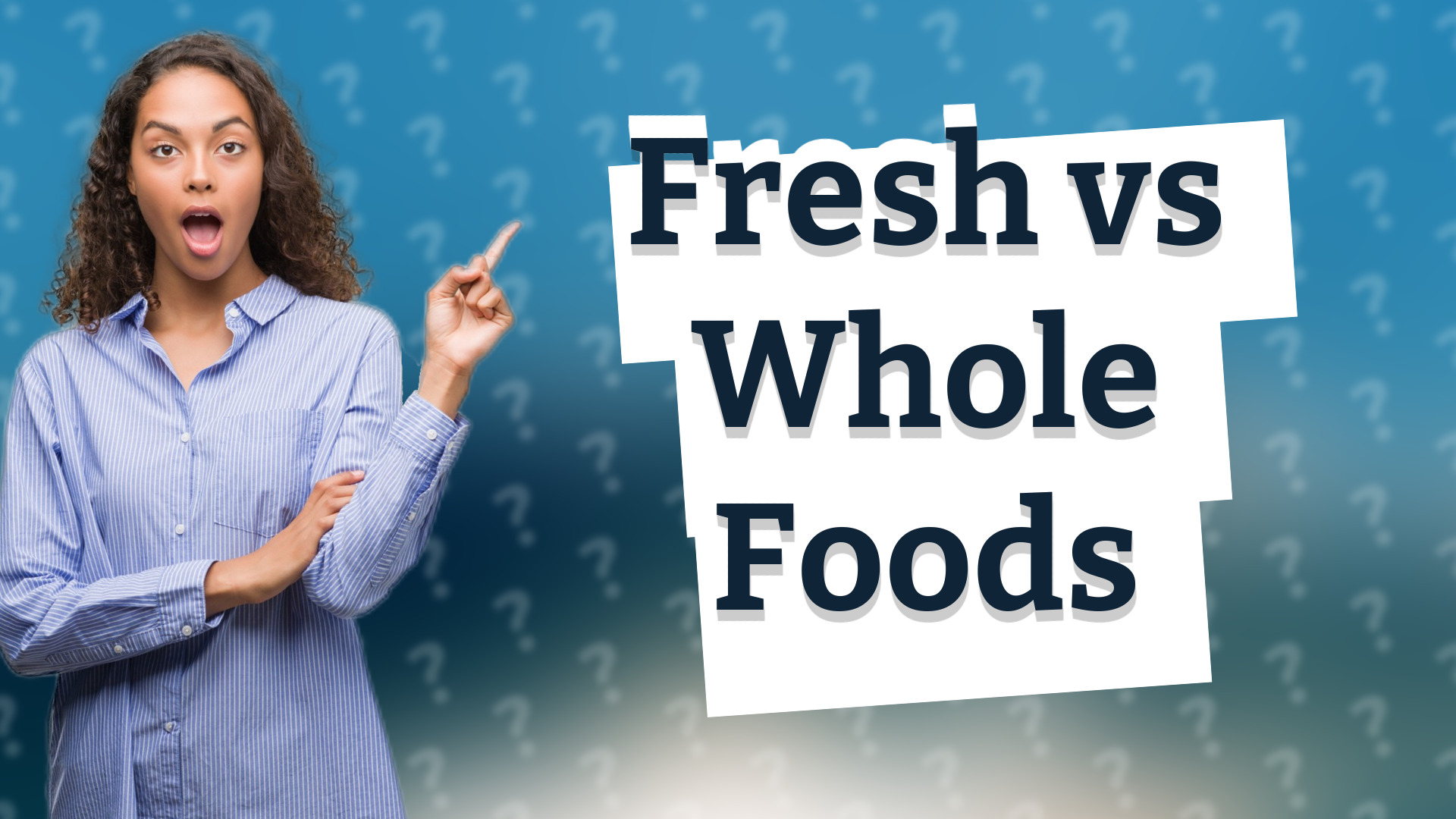 Fresh vs Whole Foods