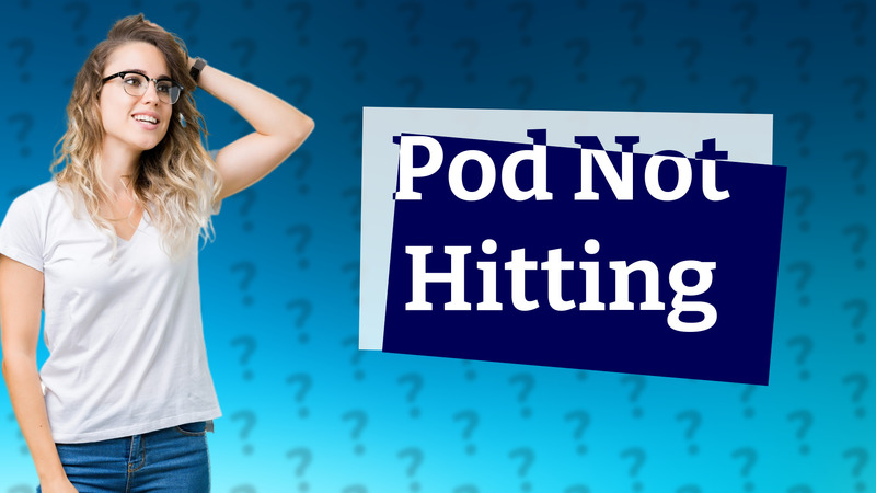 Pod Not Hitting