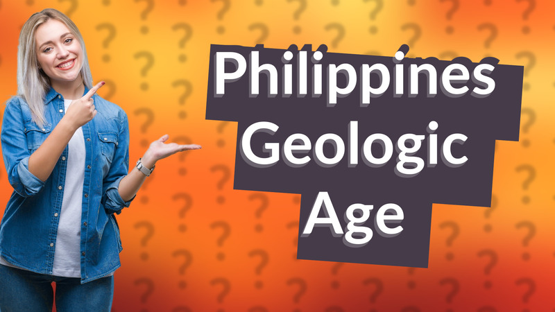 Philippines Geologic Age