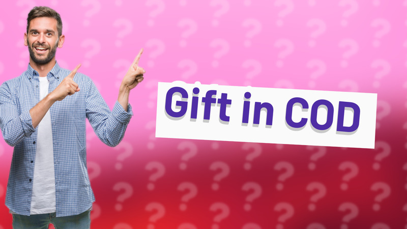 Gift in COD