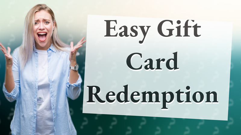 Easy Gift Card Redemption