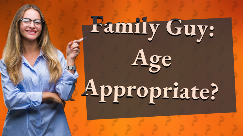 Family Guy: Age Appropriate?