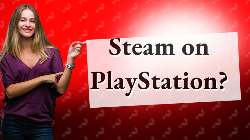 Steam on PlayStation?