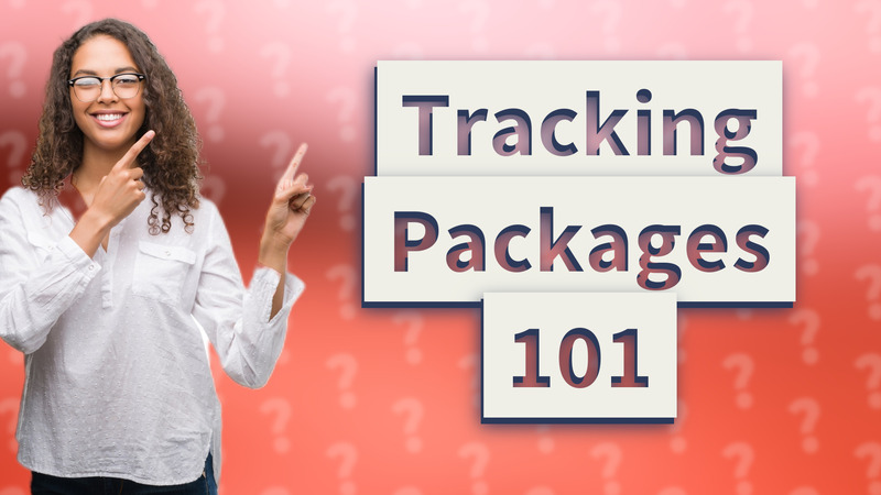 Tracking Packages 101