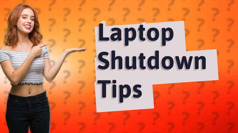 Laptop Shutdown Tips