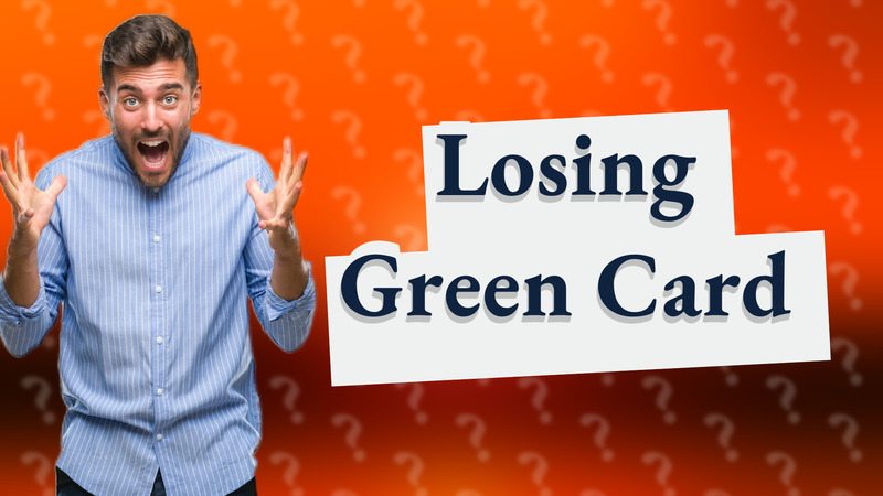 Losing Green Card
