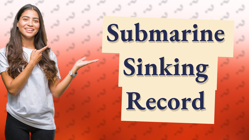 Submarine Sinking Record