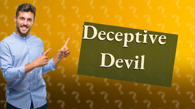 Deceptive Devil