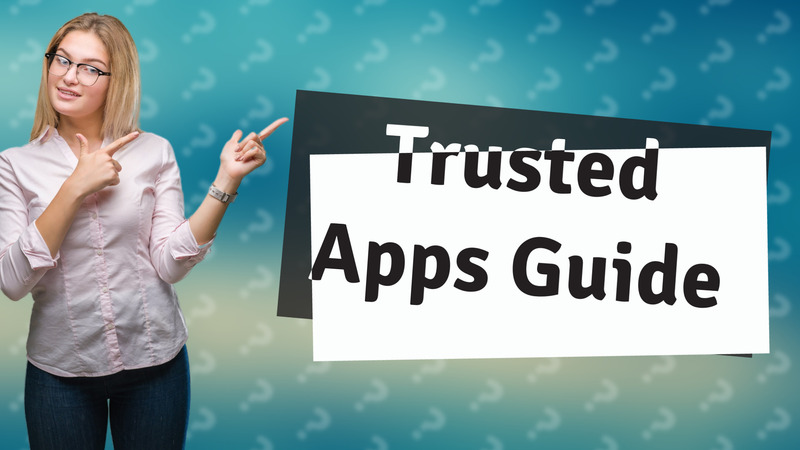 Trusted Apps Guide