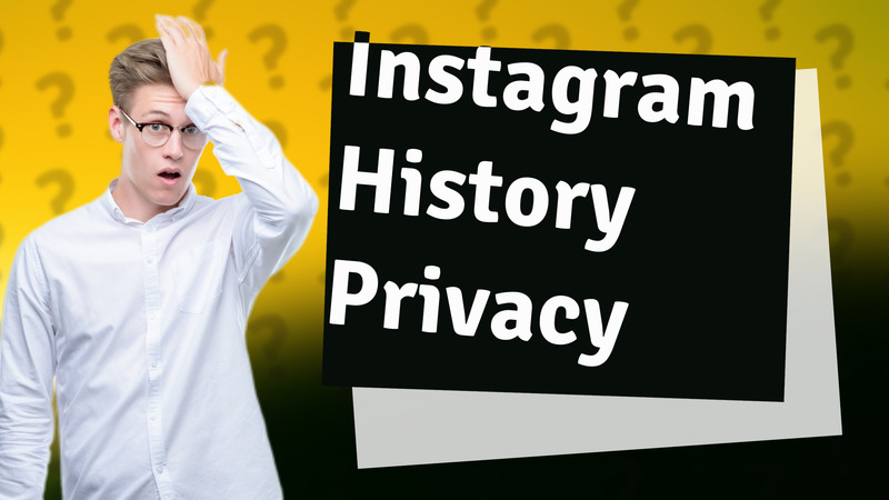 Instagram History Privacy