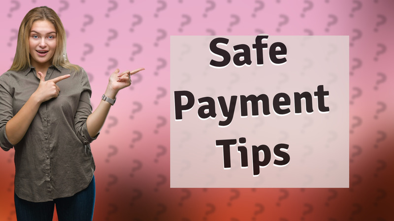 Safe Payment Tips