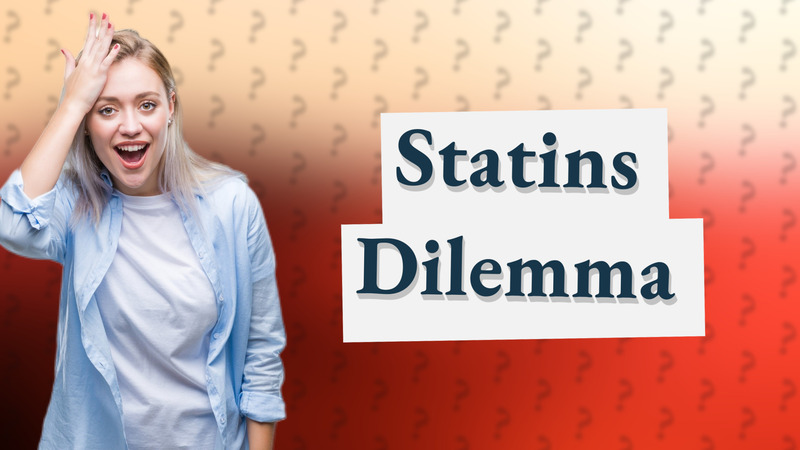 Statins Dilemma