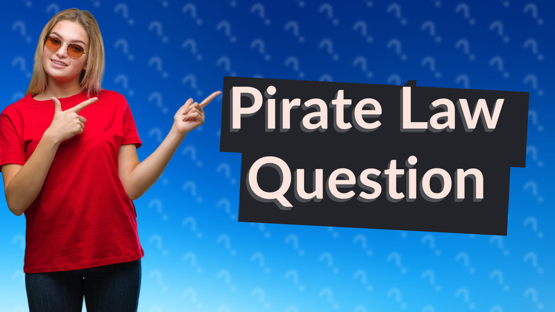 Pirate Law Question