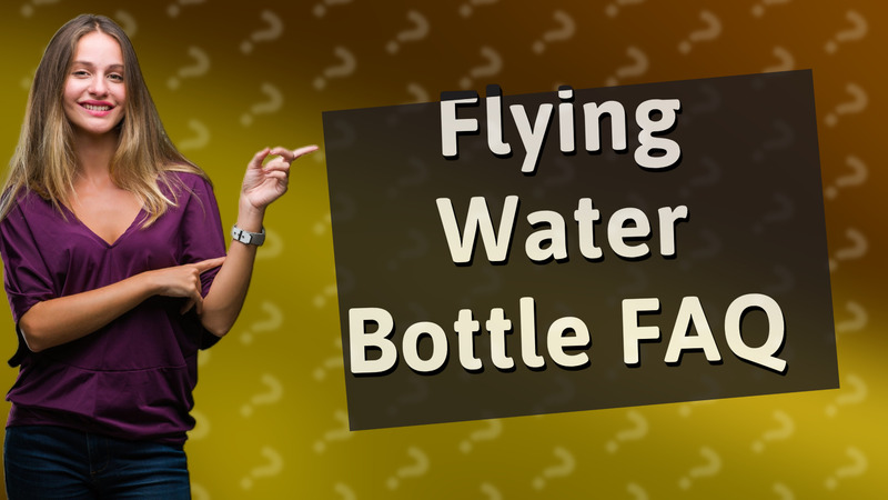 Flying Water Bottle FAQ