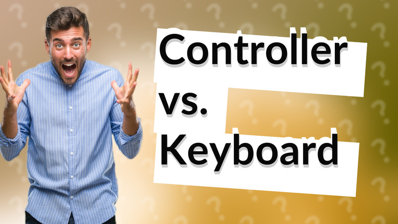 Controller vs. Keyboard