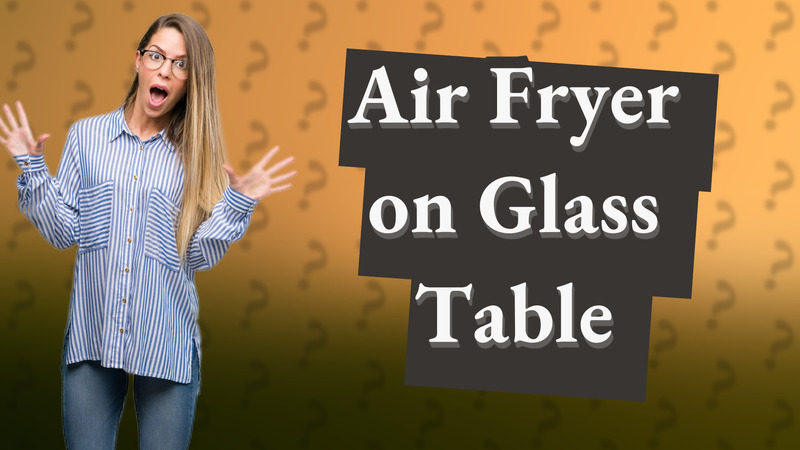 Air Fryer on Glass Table