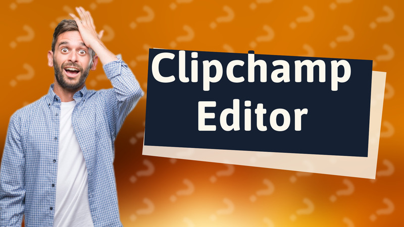 Clipchamp Editor