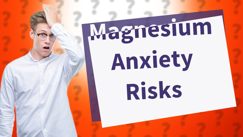 Magnesium Anxiety Risks
