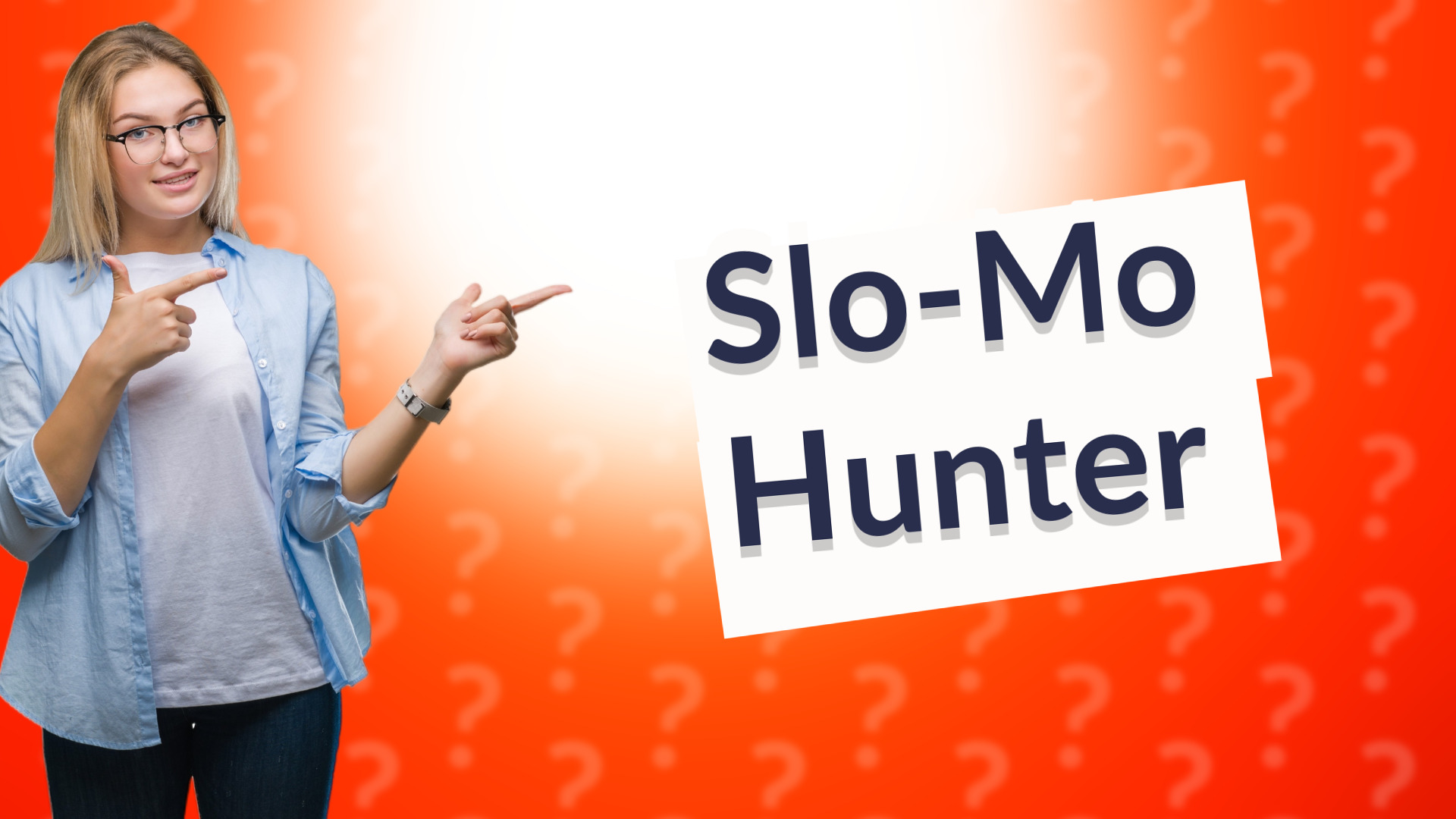 Slo-Mo Hunter