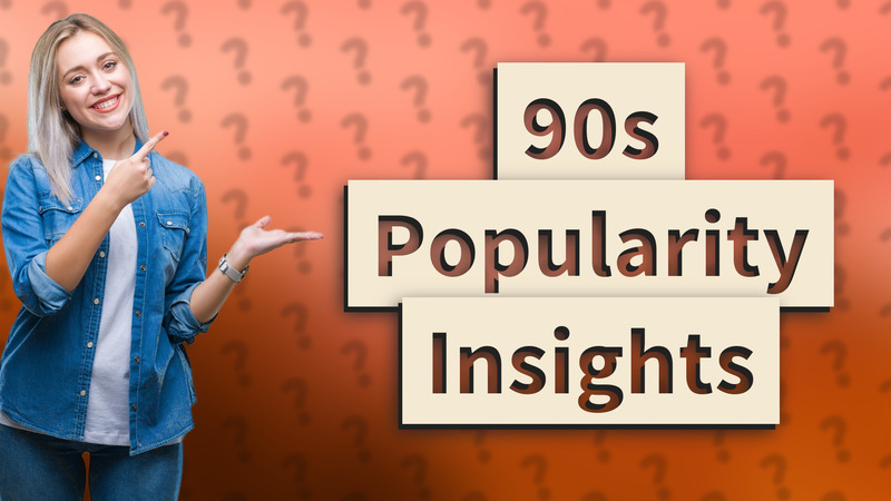 90s Popularity Insights