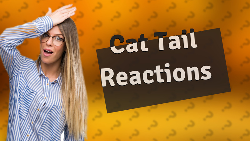 Cat Tail Reactions