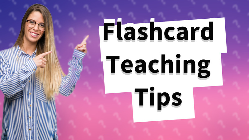 Flashcard Teaching Tips