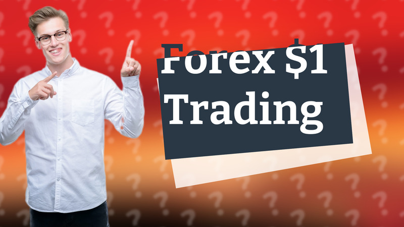 Forex $1 Trading