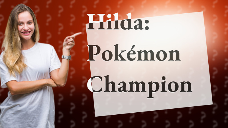 Hilda: Pokémon Champion
