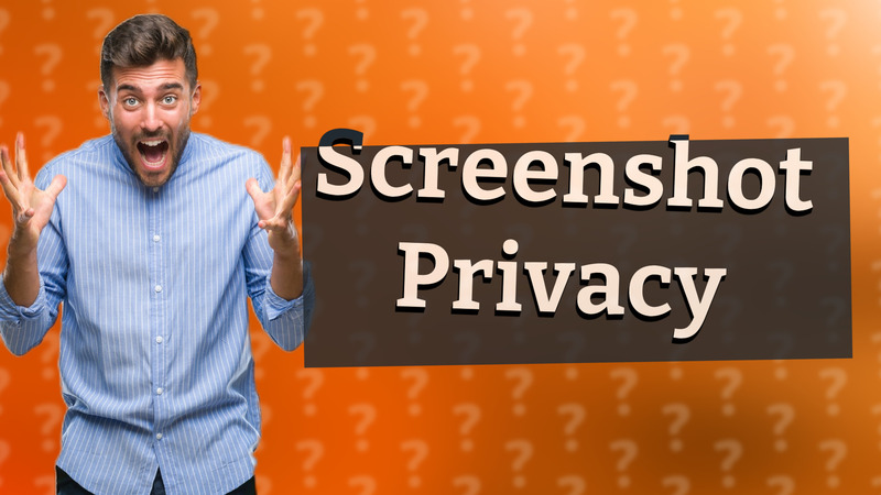 Screenshot Privacy