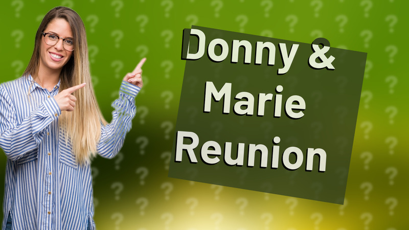 Donny & Marie Reunion