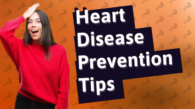 Heart Disease Prevention Tips