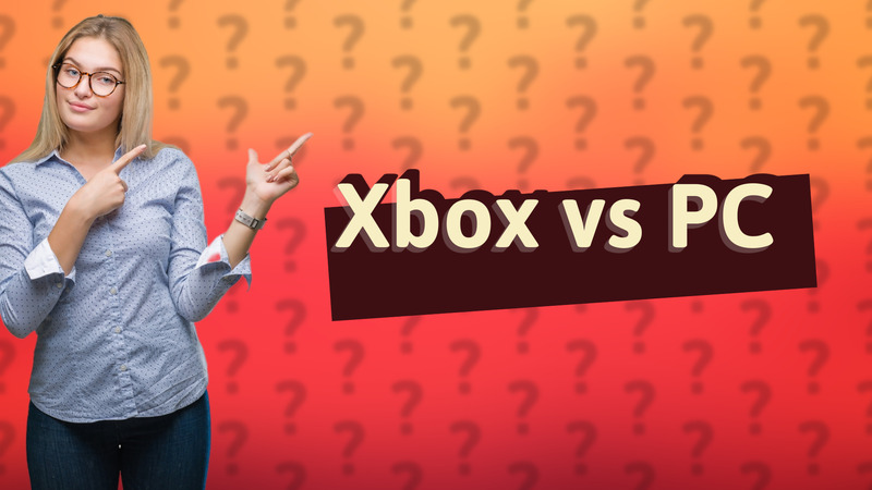 Xbox vs PC