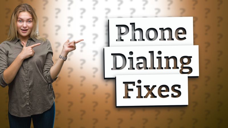 Phone Dialing Fixes