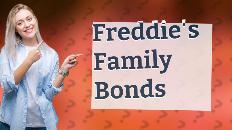 Freddie's Family Bonds