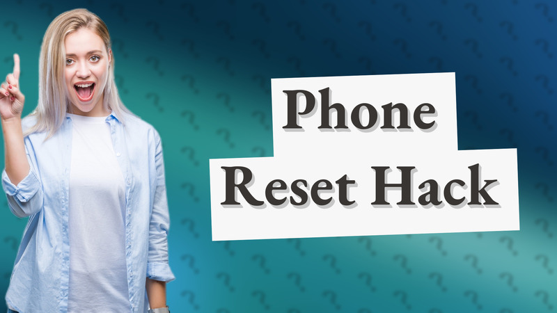 Phone Reset Hack