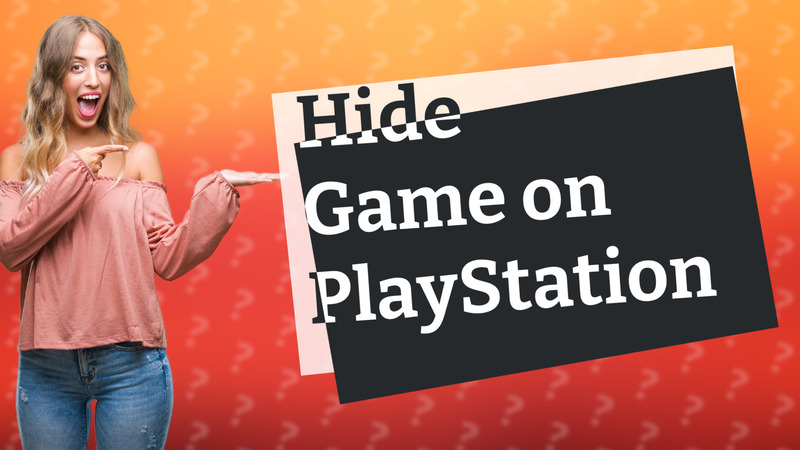 Hide Game on PlayStation
