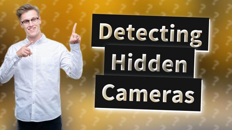 Detecting Hidden Cameras