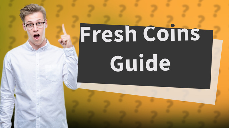 Fresh Coins Guide