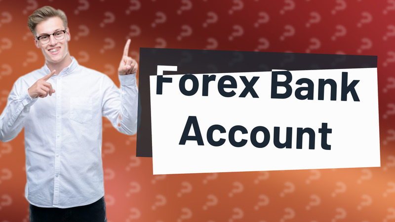 Forex Bank Account