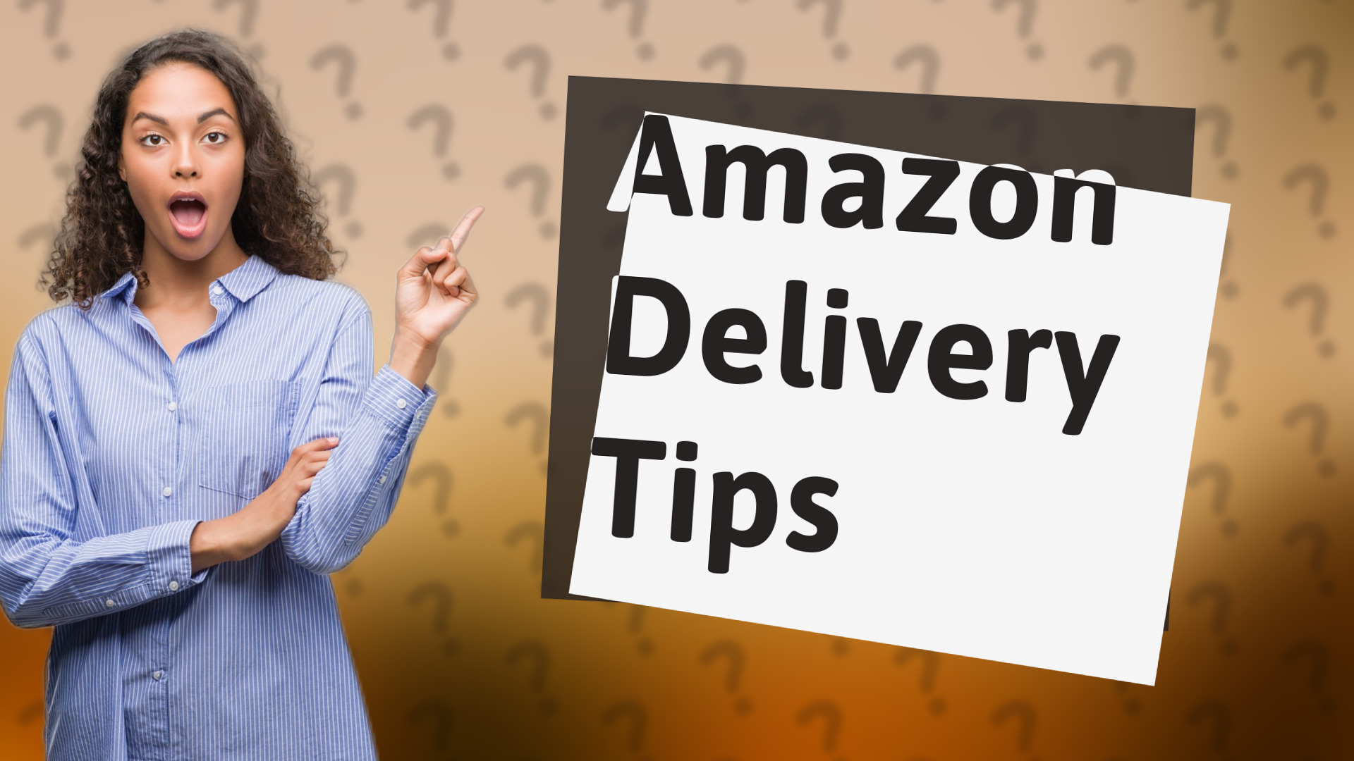 Amazon Delivery Tips