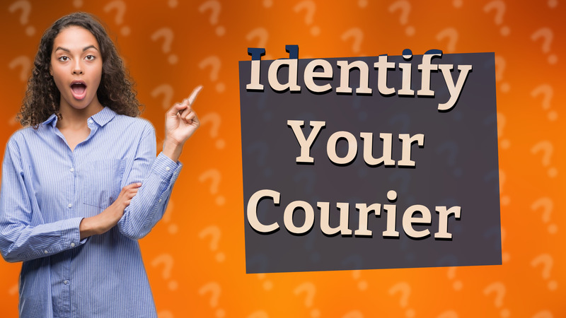Identify Your Courier