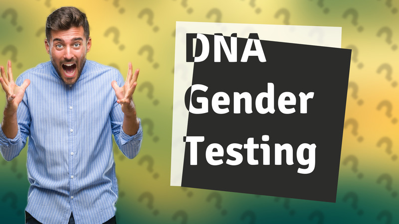 DNA Gender Testing