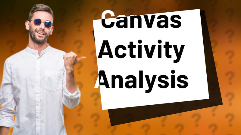Canvas Activity Analysis