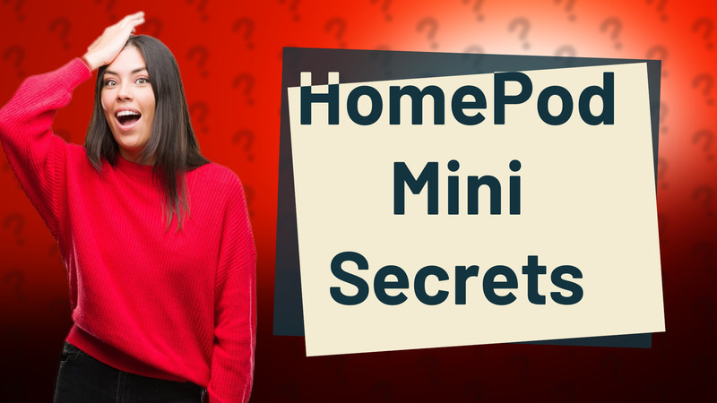 HomePod Mini Secrets