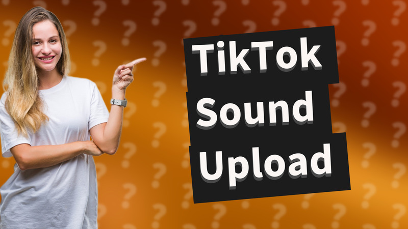 TikTok Sound Upload